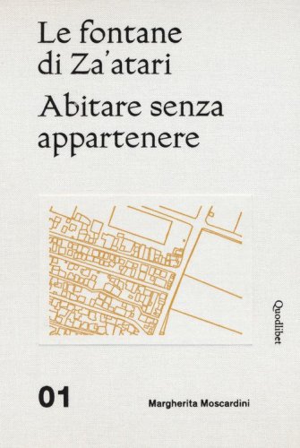 Le fontane di Za'atari: Abitare senza appartenere-Guida alla citt&agrave;