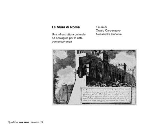 Le mura di Roma. Una infrastruttura culturale ed ecologica per la citt&agrave; contemporanea