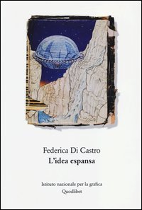 L'idea espansa. Un percorso critico nell'arte del Novecento