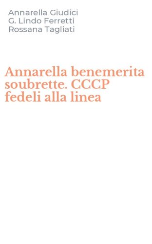 Annarella benemerita soubrette. CCCP fedeli alla linea