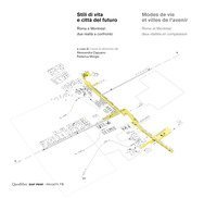 Stili di vita e citt&agrave; del futuro. Roma e Montr&eacute;al: due realt&agrave; a confronto. Ediz. italiana e francese