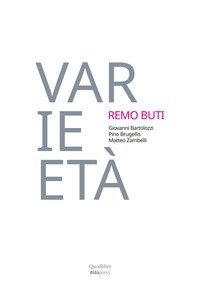 Varie-et&agrave;. Remo Buti 1982-2002. Vent'anni di didattica