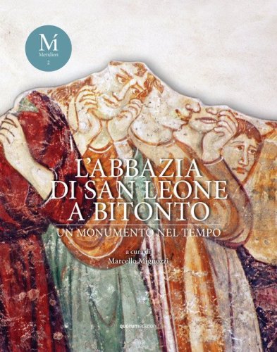 L'abbazia di San Leone a Bitonto. Un monumento nel tempo