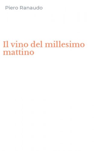 Il vino del millesimo mattino