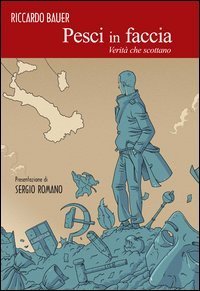 Pesci in faccia. Verit&agrave; che scottano