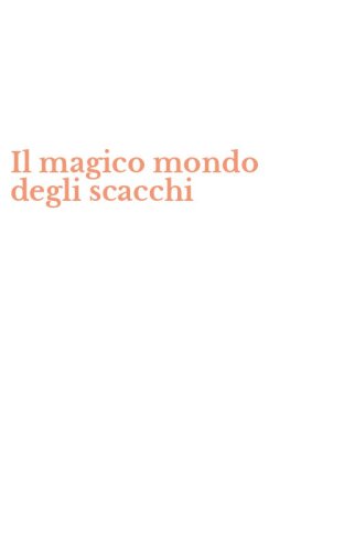 Il magico mondo degli scacchi