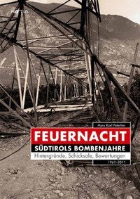 Feuernacht. S&uuml;dtirols Bombenjahre