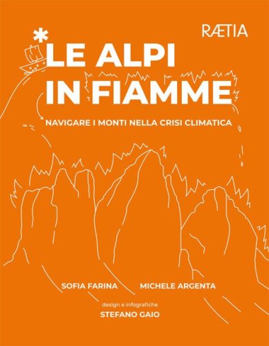 Le Alpi in fiamme. Navigare i monti nella crisi climatica