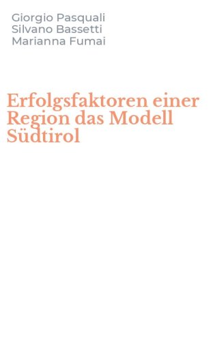 Erfolgsfaktoren einer Region das Modell S&uuml;dtirol