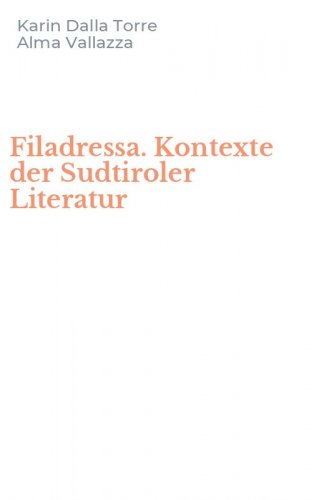 Filadressa. Kontexte der Sudtiroler Literatur