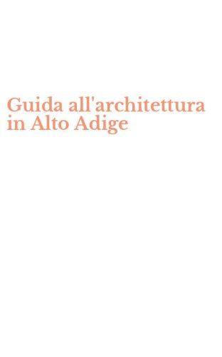 Guida all'architettura in Alto Adige