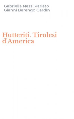 Hutteriti. Tirolesi d'America