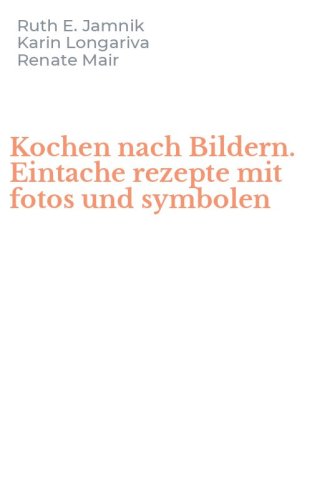 Kochen nach Bildern. Eintache rezepte mit fotos und symbolen