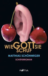 Wie Gott sie schuf. Sch&auml;ferroman