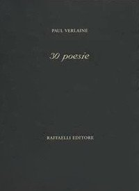 30 poesie. Testo francese a fronte
