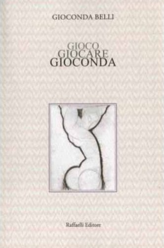 Gioco Giocare Gioconda. Ediz. spagnola e italiana