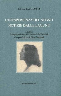 L'inesperienza del sogno. Notizie dalle lagune