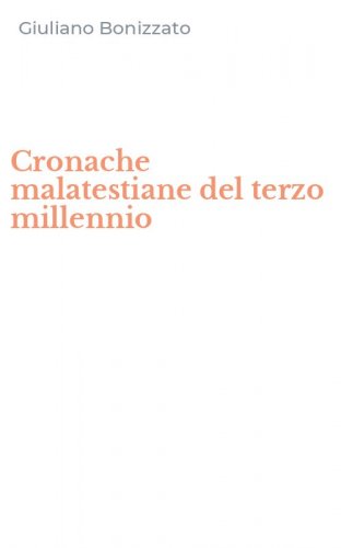 Cronache malatestiane del terzo millennio