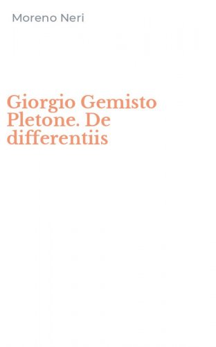 Giorgio Gemisto Pletone. De differentiis