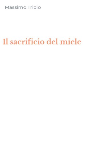 Il sacrificio del miele