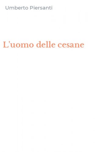 L'uomo delle cesane