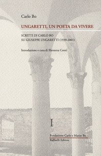 Ungaretti, un poeta da vivere
