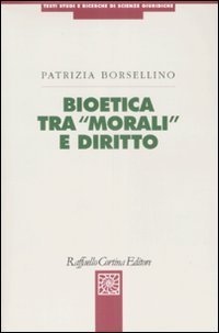 Bioetica tra &laquo;morali&raquo; e diritto