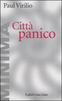 Citt&agrave; panico. L'altrove comincia qui