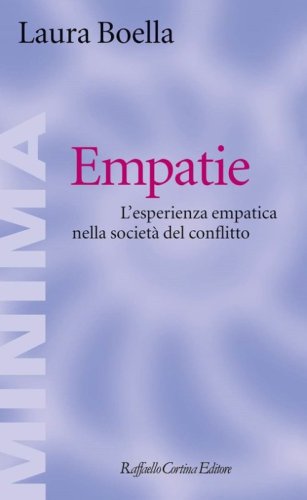 Empatie. L'esperienza empatica nella societ&agrave; del conflitto