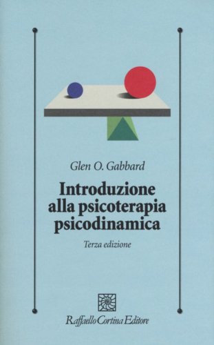 Introduzione alla psicoterapia psicodinamica