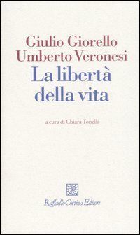 La libert&agrave; della vita