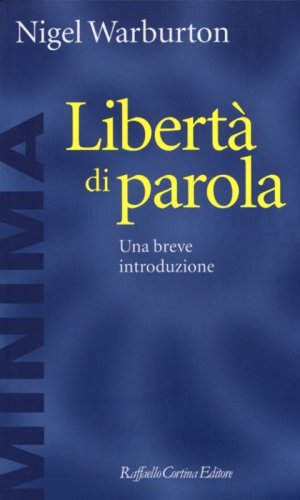 Libert&agrave; di parola. Una breve introduzione