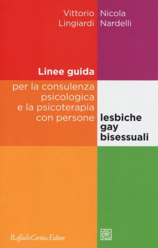 Linee guida per la consulenza psicologica e la psicoterapia con persone lesbiche, gay e bisessuali - GAY E BISESSUALI