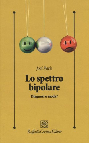 Lo spettro bipolare. Diagnosi o moda?