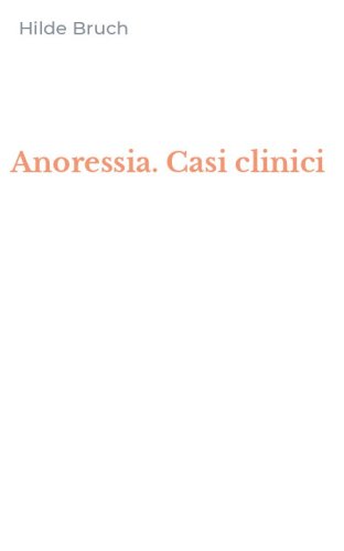 Anoressia. Casi clinici