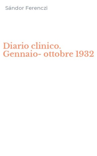 Diario clinico. Gennaio-ottobre 1932