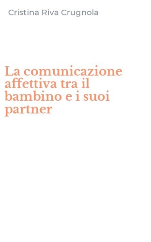 La comunicazione affettiva tra il bambino e i suoi partner