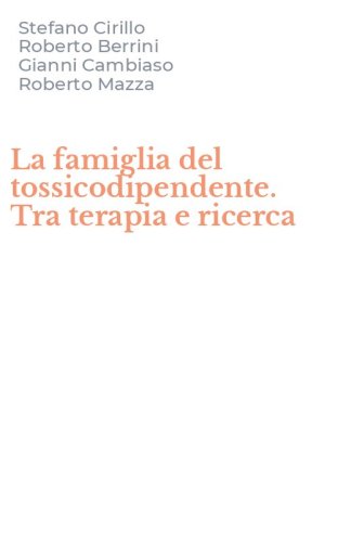 La famiglia del tossicodipendente. Tra terapia e ricerca