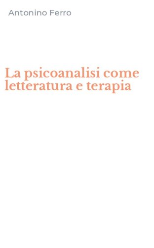 La psicoanalisi come letteratura e terapia