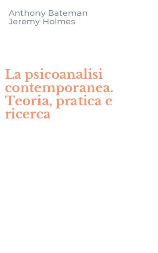 La psicoanalisi contemporanea. Teoria, pratica e ricerca