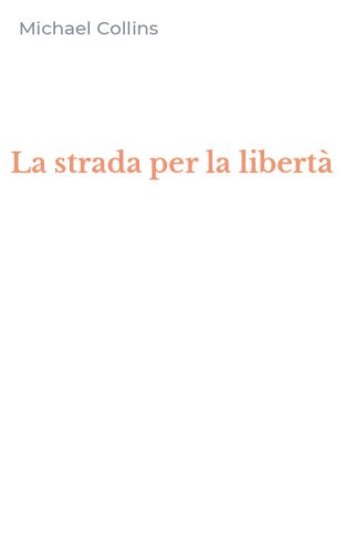 La strada per la libert&agrave;
