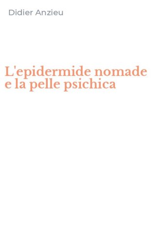 L'epidermide nomade e la pelle psichica