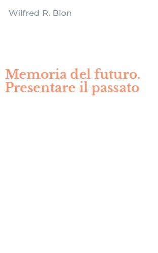 Memoria del futuro. Presentare il passato