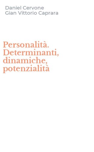 Personalit&agrave;. Determinanti, dinamiche, potenzialit&agrave;