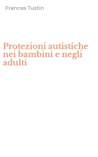 Protezioni autistiche nei bambini e negli adulti