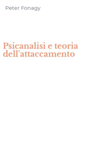 Psicanalisi e teoria dell'attaccamento