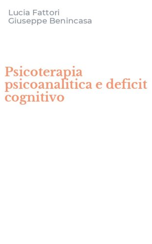 Psicoterapia psicoanalitica e deficit cognitivo