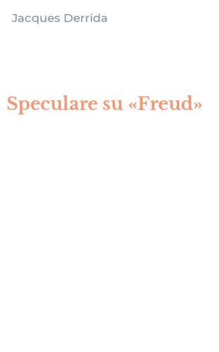 Speculare su &laquo;Freud&raquo;