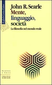 Mente, linguaggio, società. La filosofia nel mondo reale
