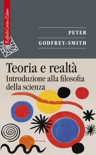 Teoria e realt&agrave;. Introduzione alla filosofia della scienza